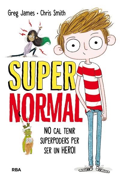 NO CAL TENIR SUPERPODERS PER SER UN HEROI | 9788427212664 | GRAG JAMES, CHRIS SMITH