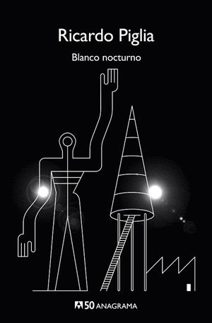 BLANCO NOCTURNO | 9788433902443 | PIGLIA, RICARDO