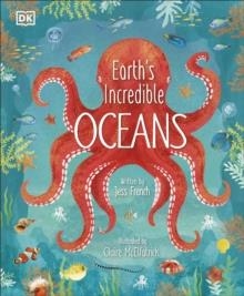 EARTH'S INCREDIBLE OCEANS | 9780241459140 | JESS FRENCH
