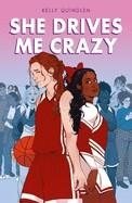 SHE DRIVES ME CRAZY | 9781250821126 | KELLY QUINDLEN