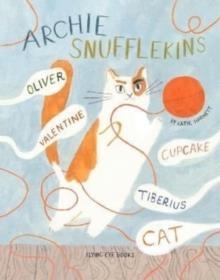 ARCHIE SNUFFLEKINS OLIVER VALENTINE CUPCAKE TIBERIUS CAT | 9781838741013 | KATIE HARNETT