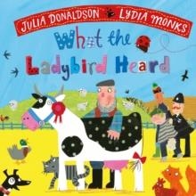 WHAT THE LADYBIRD HEARD BOARD BOOK | 9781529082166 | JULIA DONALDSON AND LYDIA MONKS