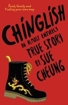 CHINGLISH: AN ALMOST ENTIRELY TRUE STORY | 9781783448395 | SUE CHEUNG