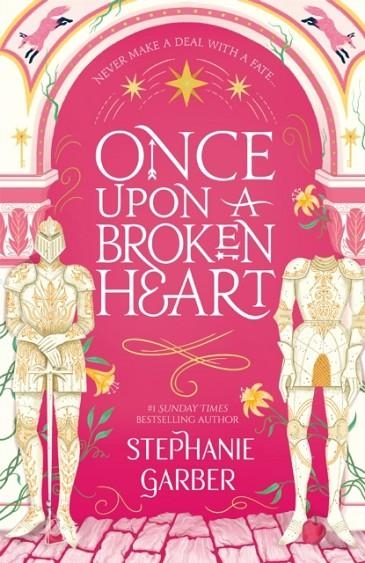 ONCE UPON A BROKEN HEART | 9781529380941 | STEPHANIE GARBER