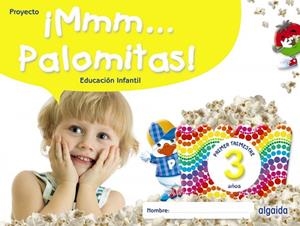¡MMM... PALOMITAS! EDUCACIÓN INFANTIL 3 AÑOS. PRIMER TRIMESTRE | 9788491895305