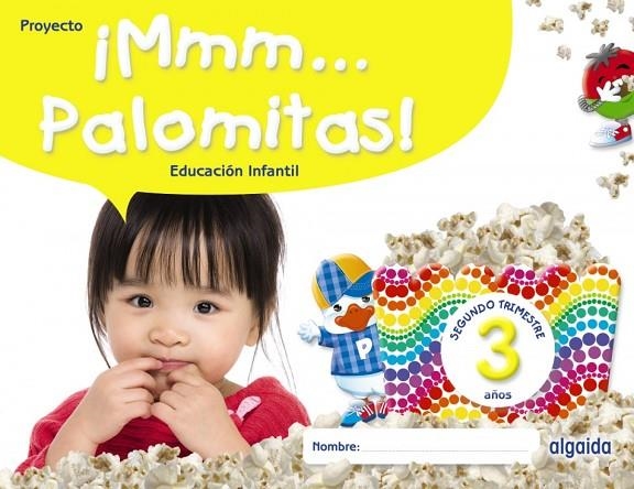 ¡MMM... PALOMITAS! EDUCACIÓN INFANTIL 3 AÑOS. SEGUNDO TRIMESTRE | 9788491895312