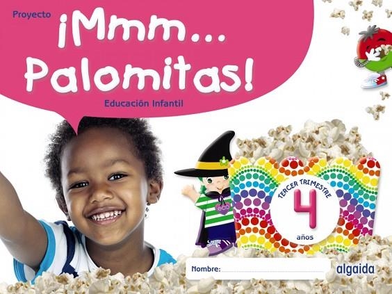 ¡MMM... PALOMITAS! EDUCACIÓN INFANTIL 4 AÑOS. TERCER TRIMESTRE | 9788491895367