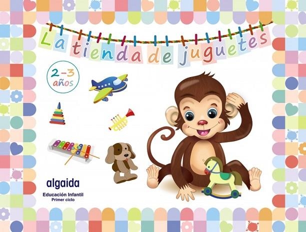 LA TIENDA DE JUGUETES 2-3 AÑOS | 9788491895190