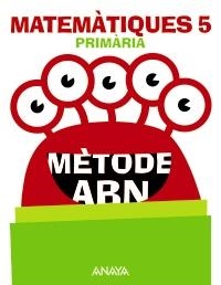 MATEMÀTIQUES 5. MÈTODE ABN. | 9788469874042