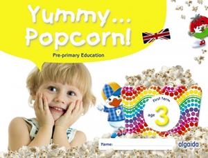 YUMMY... POPCORN! AGE 3. FIRST TERM | 9788491895862