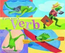 IF YOU WERE A VERB | 9781404819818 | MICHAEL DAHL