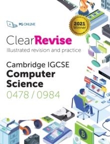 CLEARREVISE CAMBRIDGE IGCSE COMPUTER SCIENCE 0478/0984: 2021 | 9781910523384