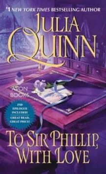 TO SIR PHILLIP, WITH LOVE : BRIDGERTON : 5 | 9780062353733 | JULIA QUINN