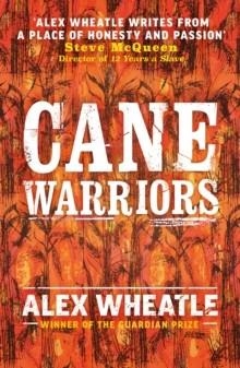 CANE WARRIORS | 9781839131127 | ALEX WHEATLE