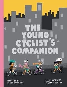 THE YOUNG CYCLIST'S COMPANION | 9781908714961 | PETER DRINKELL 