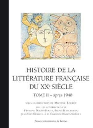 HISTOIRE DE LA LITTÉRATURE FRANÇAISE DU XXE SIÈCLE, T. II | 9782753507081 | ROHOU JEAN (DIRECTEUR)