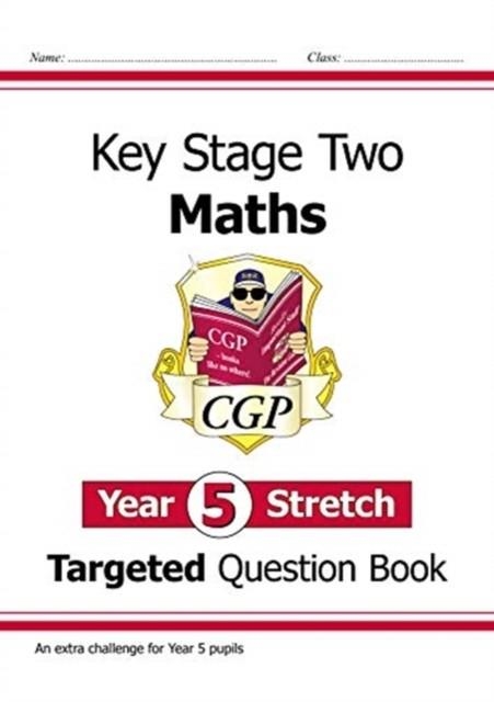 NEW KS2 MATHS TARGETED QUESTION BOOK: CHALLENGING MATHS - YEAR 5 STRETCH | 9781782946670 | V.V.A.A.