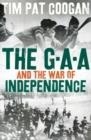 THE GAA AND THE WAR OF INDEPENDENCE | 9781786697035 | TIM PAT COOGAN