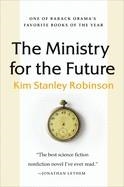 THE MINISTRY FOR THE FUTURE | 9780316300148 | KIM STANLEY ROBINSON