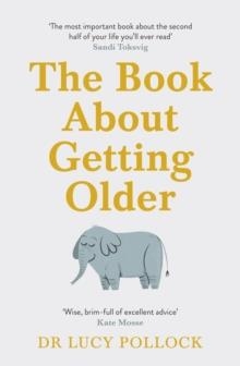 THE BOOK ABOUT GETTING OLDER | 9781405944434 | LUCY POLLOCK