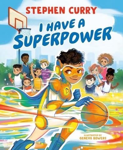 I HAVE A SUPERPOWER | 9780593386040 | STEPHEN CURRY