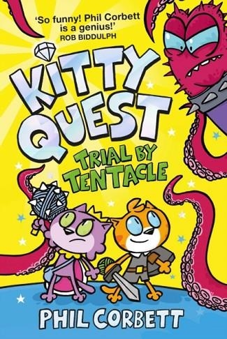KITTY QUEST 2: TRIAL BY TENTACLE | 9781398504721 | PHIL CORBETT
