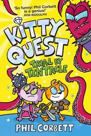 KITTY QUEST 02: TRIAL BY TENTACLE | 9781398504721 | PHIL CORBETT