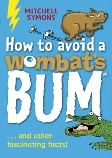 HOW TO AVOID A WOMBAT'S BUM | 9781862301832 | MITCHELL SYMONS
