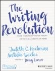 THE WRITING REVOLUTION - A GUIDE TO ADVANCING THINKING THROUGH WRITING IN ALL SUBJECTS AND GRADES. | 9781119364917