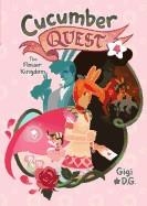 CUCUMBER QUEST 04: THE FLOWER KINGDOM | 9781626728356 | D G GIGI