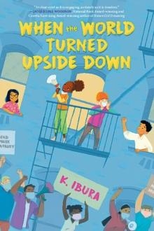 WHEN THE WORLD TURNED UPSIDE DOWN | 9781338746266 | K. IBURA