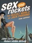SEX AND ROCKETS : THE OCCULT WORLD OF JACK PARSONS | 9780922915972
