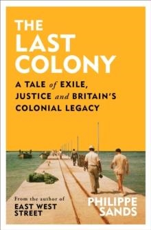 THE LAST COLONY | 9781474618137 | PHILIPPE SANDS