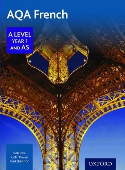 AQA FRENCH A LEVEL YEAR 1 AND AS | 9780198366881