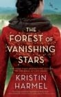 THE FOREST OF VANISHING STARS : A NOVEL | 9781982158941 | KRISTIN HARMEL 