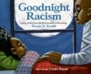 GOODNIGHT RACISM | 9780593110515 | IBRAM X. KENDI