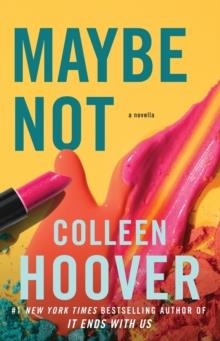 MAYBE NOT | 9781501125713 | COLLEEN HOOVER
