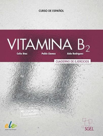 VITAMINA B2 - CUADERNO DE EJERCICIOS + LICENCIA DIGITAL | 9788416782970 | CELIA DÍAZ