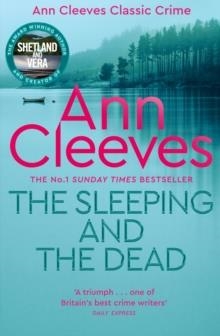 THE SLEEPING AND THE DEAD | 9781035003402 | ANN CLEEVES