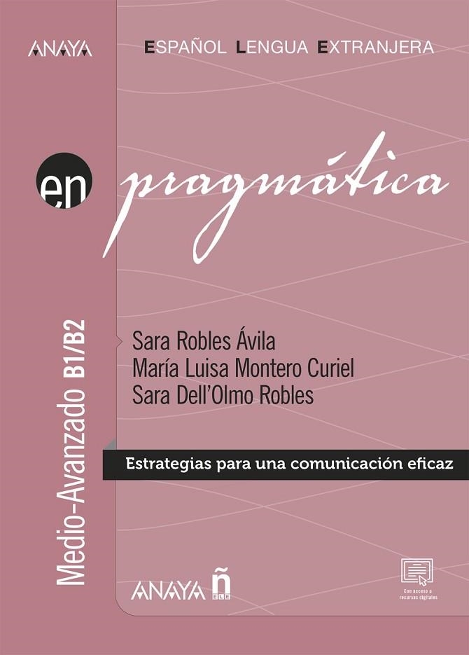 PRAGMÁTICA. NIVEL MEDIO-AVANZADO B1-B2 | 9788469892022 | ROBLES ÁVILA, SARA/MONTERO CURIEL, MARÍA LUISA/DELL'OLMO ROBLES, SARA