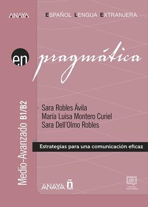 PRAGMÁTICA. NIVEL MEDIO-AVANZADO B1-B2 | 9788469892022 | ROBLES ÁVILA, SARA/MONTERO CURIEL, MARÍA LUISA/DELL'OLMO ROBLES, SARA