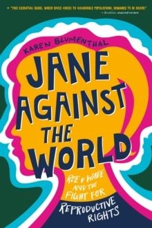 JANE AGAINST THE WORLD | 9781250820600 | KAREN BLUMENTHAL