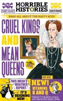 HORRIBLE HISTORIES: CRUEL KINGS AND MEAN QUEENS | 9780702317965 | TERRY DEARY