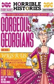 HORRIBLE HISTORIES: GORGEOUS GEORGIANS (NEWSPAPER EDITION) | 9780702312403 | TERRY DEARY