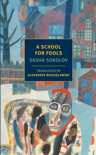 A SCHOOL FOR FOOLS | 9781590178461 | SASHA SOKOLOV