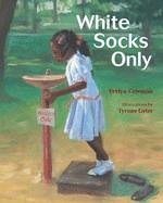 WHITE SOCKS ONLY | 9780807589564 | EVELYN COLEMAN