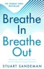 BREATHE IN, BREATHE OUT | 9780008543273 | STUART SANDEMAN