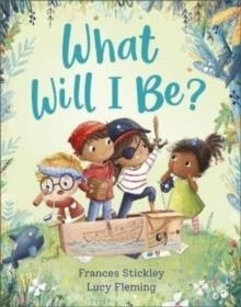 WHAT WILL I BE? | 9781839130250 | FRANCES STICKLEY