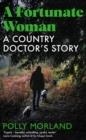 A FORTUNATE WOMAN | 9781529071146 | POLLY MORLAND