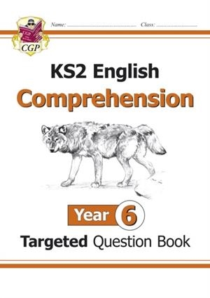 NEW KS2 ENGLISH TARGETED QUESTION BOOK: YEAR 6 READING COMPREHENSION - BOOK 1 (WITH ANSWERS) | 9781782944515